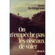 On n'empeche pas les oiseaux de voler
