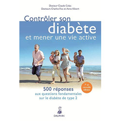 Contrôler son diabète et mener une vie active : 500 réponses aux...