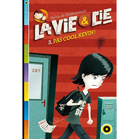 La Vie et compagnie - Tome 3: Sois cool Kevin