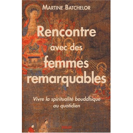 Rencontre avec des femmes remarquables. Vivre la spiritualité...