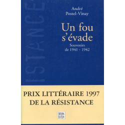 Un fou s'évade.Souvenirs de 1941-1942