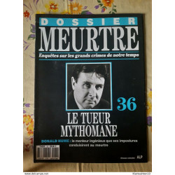 Dossier Meurtre - Enquêtes Sur Les Grands Crimes de Notre Temps N°...