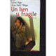 UN LIEN SI FRAGILE