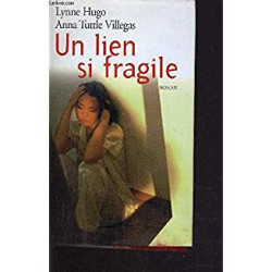 UN LIEN SI FRAGILE