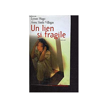 UN LIEN SI FRAGILE