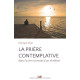 La prière contemplative dans la vie normale d'un chrétien
