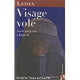 VISAGE VOLE - AVOIR VINGT ANS A KABOUL