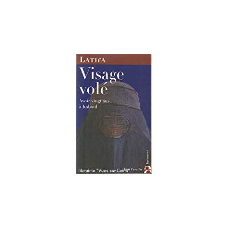 VISAGE VOLE - AVOIR VINGT ANS A KABOUL