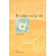 LA VIDA - ET AINSI VA LA VIE