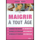 Maigrir à tout age