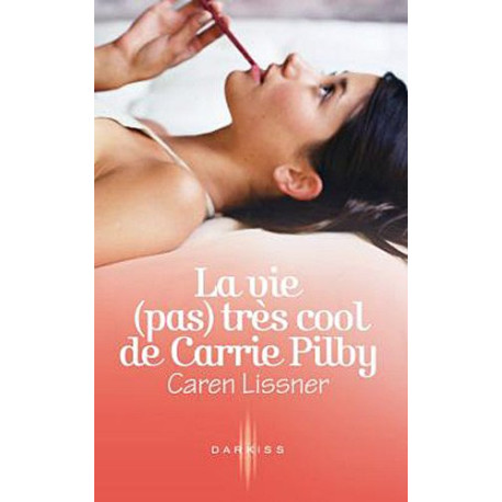 La vie (pas) très cool de Carrie Pilby