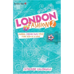 London Fashion Tome 2 : Journal (encore plus) stylé d'une accro de...