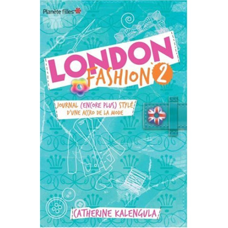 London Fashion Tome 2 : Journal (encore plus) stylé d'une accro de...
