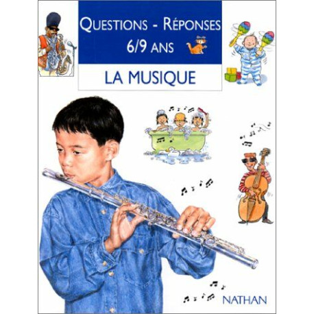 Questions - Réponses 6/9 ans : La Musique