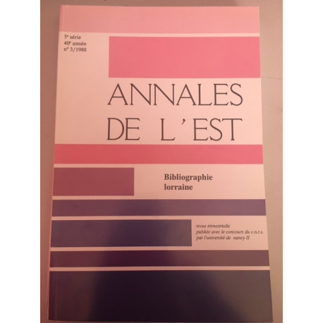Annales de l'Est 5e série 40e année N°3/1988 Bibliographie...