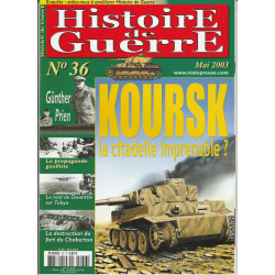 Histoire de Guerre n 36 Mai 2003 KOURSK la citadelle imprenable...
