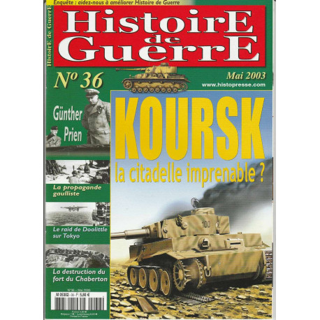 Histoire de Guerre n 36 Mai 2003 KOURSK la citadelle imprenable...