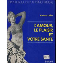 L'amour le plaisir et votre santé