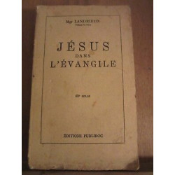 Mgr landrieux Jésus dans l'évangile