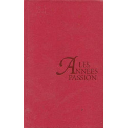 Les années passion : Le roman d'une femme libre