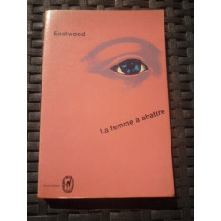 eastwood La femme à abattre