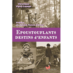 Epoustouflants destins d'enfants