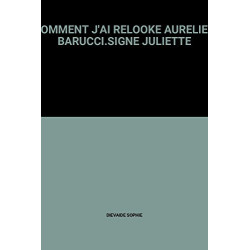 Comment j'ai relooke aurelien barucci.signe juliette