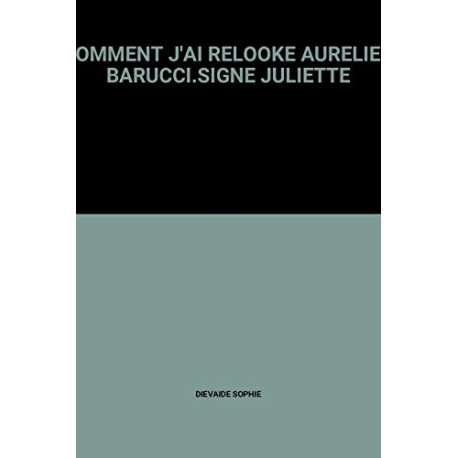 Comment j'ai relooke aurelien barucci.signe juliette