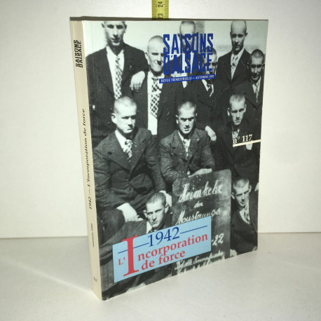 Revue n 117 de 1992 1942 L'INCORPORATION de FORCE