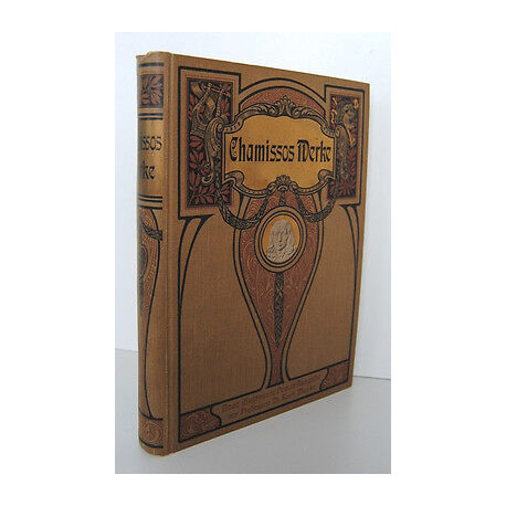 ADELBERT CHAMISSOS GESAMMELTE WERKE von Karl Macke Verlag von W....