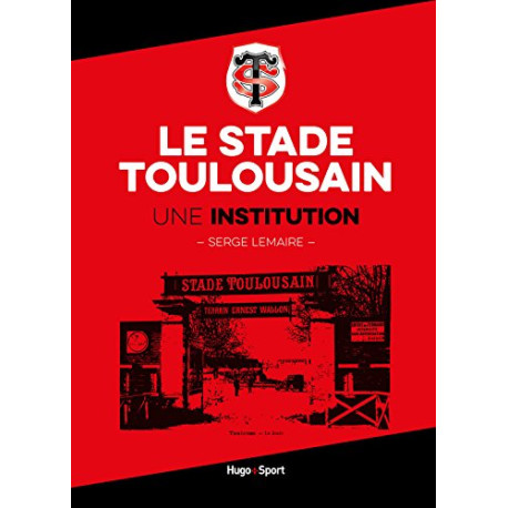 Le stade Toulousain une institution