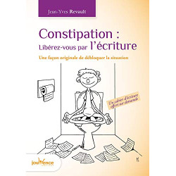 Constipation : Libérez-vous par l'écriture : Une façon originale...