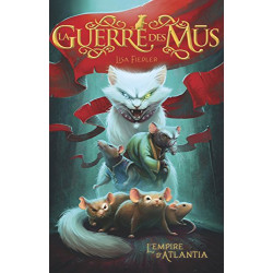 La guerre des Mus Tome 1 : L'empire d'Atlantia