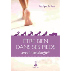 Etre bien dans ses pieds : Guide pratique