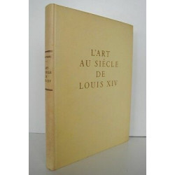 L'ART AU SIECLE DE LOUIS XIV Pierre Pradel éd La Guilde du Livre Num