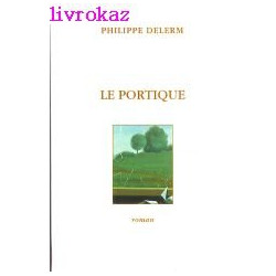 Le portique. Roman