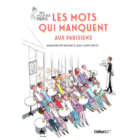 Les mots qui manquent aux Parisiens - My Little Paris