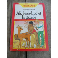 ali jean luc et la gazelle Bibliothèque Rouge or