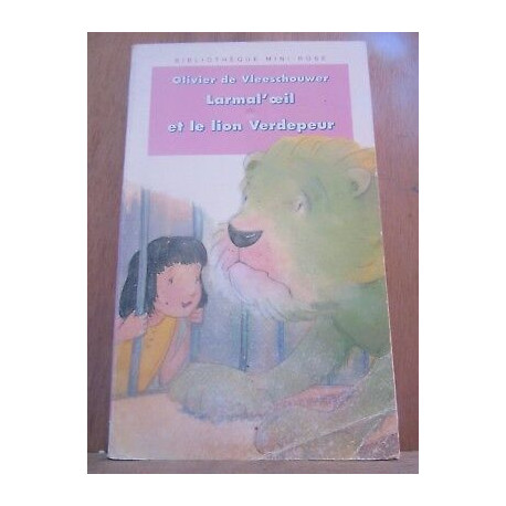 Olivier de vleeschouwer Larmal'oeil et le lion verdepeur...