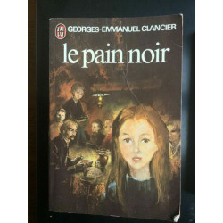 g e clancier Le pain noir T 1 2 3 J'ai lu