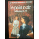 g e clancier Le pain noir T 1 2 3 J'ai lu