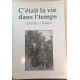 C'ETAIT LA VIE DANS L'TEMPS