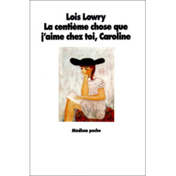 La centième chose que j'aime chez toi Caroline