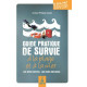 Guide pratique de survie à la plage et à la mer : Les bons gestes...