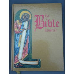 La Bible illustrée présentée par Dominique spiess edita