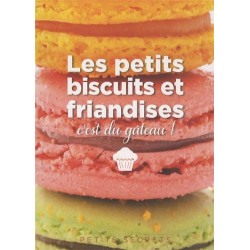 Les petits biscuits et friandises c'est du gâteau