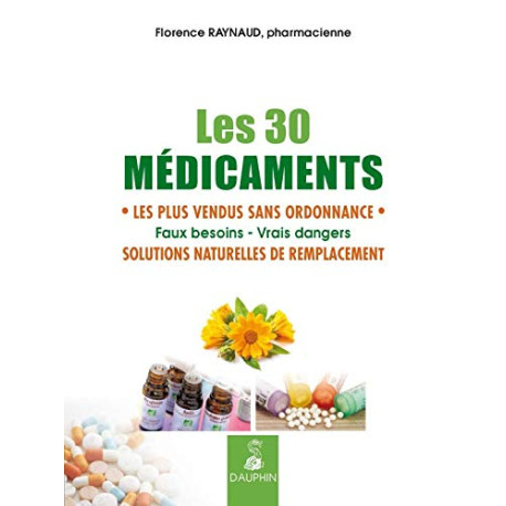 Les 30 médicaments les plus vendus sans ordonnance: Solutions...