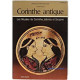 CORINTHE ANTIQUE - LES MUSEES DE CORINTHE ISTHMIA ET SICYONE