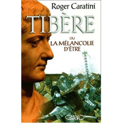 Tibère ou la Mélancolie d'être