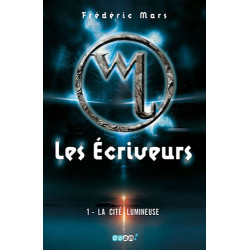 Les Ecriveurs Tome 1 : La Cité lumineuse